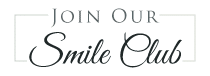 Join Our Smile Club call to action